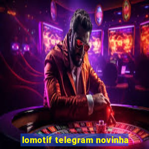 lomotif telegram novinha